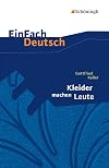 EinFach Deutsch : Textausgaben : Gottfried Keller : Kleider machen Leute