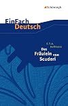 EinFach Deutsch : Textausgaben : E. T. A. Hoffmann : Das Fräulein von Scuderi