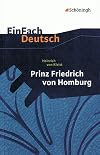 EinFach Deutsch : Textausgaben : Heinrich von Kleist : Prinz Friedrich von Homburg