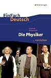 EinFach Deutsch verstehen : Friedrich Dürrenmatt : Die Physiker
