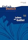 EinFach Deutsch : Unterrichtsmodelle : Bertolt Brecht : Leben des Galilei [2017]