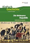 Die Weimarer Republik gefährdete Demokratie. EinFach Geschichte ...unterrichten