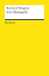 Wagner : The Rhinegold [libretto]