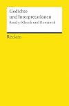 Gedichte und Interpretationen: Band 3. Klassik und Romantik