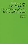 Reclam Erläuterungen und Dokumente : Johann Wolfgang Goethe : Götz von Berlichingen