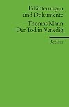 Reclam Erläuterungen und Dokumente : Thomas Mann : Der Tod in Venedig