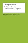 Reclam Interpretationen : Georg Büchner : Dantons Tod, Lenz, Leonce und Lena, Woyzeck