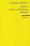 Deutsche Dichter IV. Sturm und Drang, Klassik.
