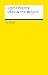 Politik, Kunst, Religion: Essays über zeitgenössische Philosophen