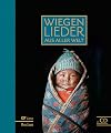 Wiegenlieder aus aller Welt: Mit CD zum Mitsingen
