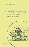 Der Dreißigjährige Krieg in der deutschen Barockliteratur