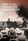 Das vernetzte Kaiserreich