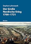 Der Große Nordische Krieg 1700–1721 (Kriege der Moderne)