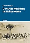 Der Erste Weltkrieg im Nahen Osten