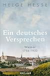 Ein deutsches Versprechen. Weimar 1756–1933 | Die Bedeutung Weimars für die weltweite Kunst und Kultur