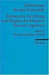 Formen der Erzählung vom Beginn der Moderne bis zur Gegenwart. (Arbeitstexte für den Unterricht): Broch bis Botho Strauss
