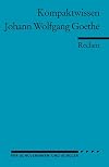 Johann Wolfgang Goethe. Literaturwissen für Schule und Studium