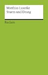 Sturm und Drang: Autoren - Texte - Themen. (Literaturstudium)
