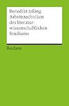 Arbeitstechniken des literaturwissenschaftlichen Studiums