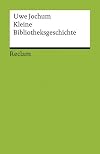 Kleine Bibliotheksgeschichte