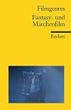 Filmgenres: Fantasy- und Mรคrchenfilm