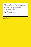 Grundkurs Philosophie Band 2. Metaphysik und Naturphilosophie