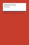 Amori bicolori. Racconti di Muin Masri, Ingy Mubiayi, Zhu Qifeng e Igiaba Scego. Italienischer Text mit deutschen Worterklärungen. B2 (GER): Masri, ... Igiaba – 19954 (Reclams Universal-Bibliothek)
