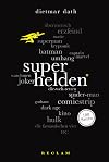 Superhelden. 100 Seiten (Reclam 100 Seiten)