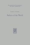 Fathers of the world: Essays in rabbinic and patristric literatures (Wissenschaftliche Untersuchungen zum Neuen Testamen