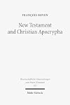 New Testament & Christian Apocrypha: Collected Studies II (Wissenschaftliche Untersuchungen Zum Nuen Testament)
