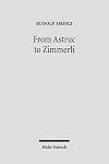 From Astruc to Zimmerli: Old Testament Scholarship in three Centuries