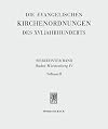 Die evangelischen Kirchenordnungen des 16. Jahrhunderts, Band 2. Baden-W&uuml;rttemberg, #17; S&uuml;dwestdeutsche Reichsst&auml;dte, #4.