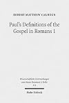 Paul's definitions of the Gospel in Romans 1