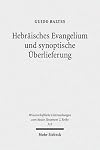 Hebräisches Evangelium und synoptische Überlieferung Untersuchungen zum hebräischen Hintergrund der Evangelien