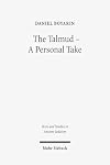 The Talmud - A Personal Take : Selected Essays
