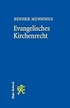 Evangelisches Kirchenrecht: Grundlagen und Grundz|ge (German Edition)