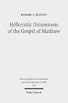 Hellenistic dimensions of the gospel of Matthew : background and rhetoric