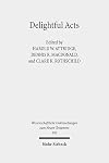 Delightful acts : new essays on canonical and con-canonical acts