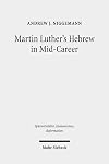 Martin Luther's Hebrew in mid-career : the minor prophets translation