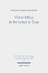 Virtue ethics in the letter to Titus : an inter-disciplinary study