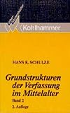 Grundstrukturen II der Verfassung im Mittelalter