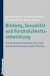 Bindung, Sexualität und Persönlichkeitsentwicklung : zum Verständnis sexueller Störungen aus der Sicht interpersonaler Theorien