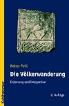 Die V&ouml;lkerwanderung: Eroberung und Integration