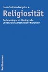 Religiosität : Anthropologische, theologische und sozialwissenschaftliche Klärungen