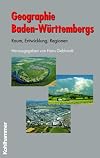 Geographie Baden-Württembergs: Raum, Entwicklung, Regionen