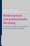 Kinderwunsch und professionelle beratung : Das Handbuch des beratungsnetzwerkes Kinderwunsch Deutschland (BKiD)
