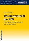 Das Beweisrecht der ZPO : Ein Praxishandbuch für Richter und Rechtsanwälte