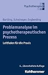 Problemanalyse im psychotherapeutischen Prozess : leitfaden für die Praxis
