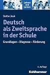 Deutsch als Zweitsprache in der Schule : Grundlagen - Diagnose - Förderung