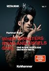 When Monsters Roar and Angels Sing: Eine kleine Soziologie des Heavy Metal (Metalbook, 1, Band 1)